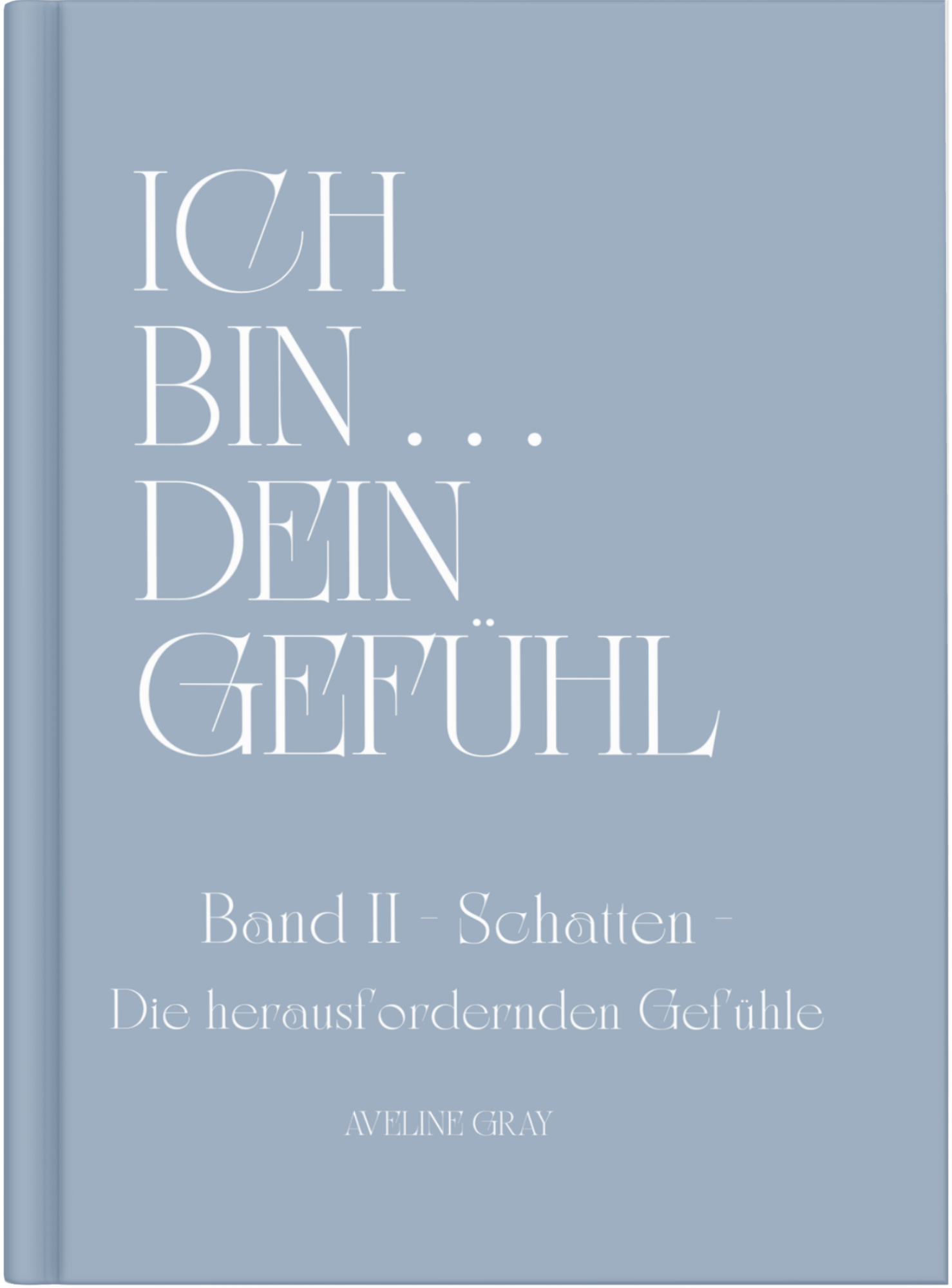 Cover von „Ich bin dein Gefühl – Band II: Schatten – Die herausfordernden Gefühle“ von Aveline Gray